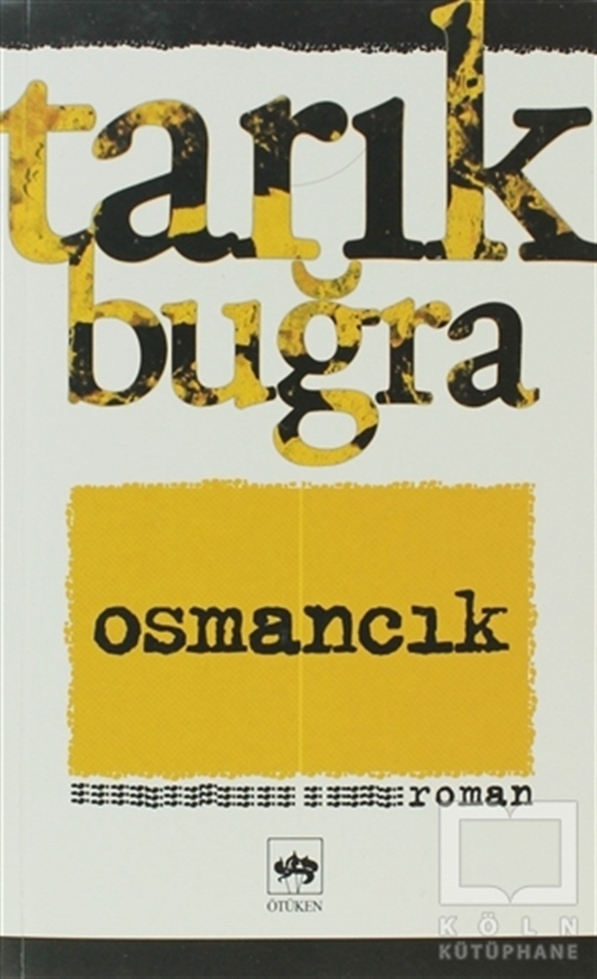 Tarık BuğraTarihsel RomanlarOsmancık