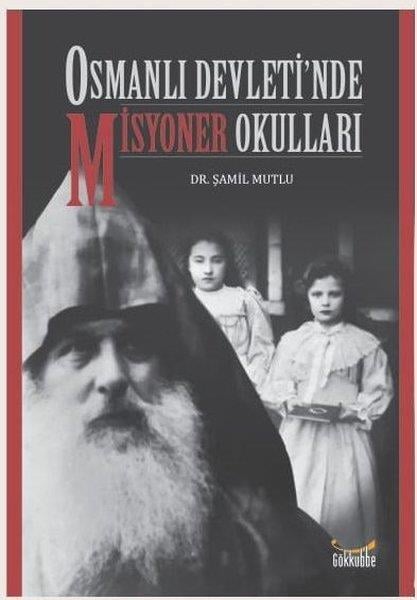 Şamil MutluOsmanlı Tarihi KitaplarıOsmanlı Devletinde Misyoner Okulları