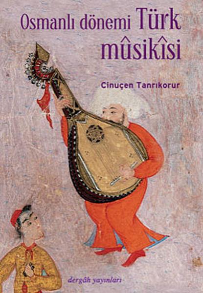 Ayten BalaçGenel Kavramlar, Kuram ve TarihçeOsmanlı Dönemi Türk Musikisi