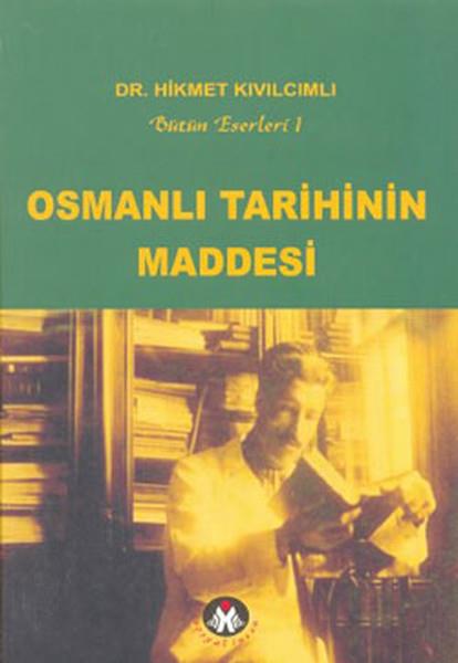 Hikmet KıvılcımlıOsmanli TarihiOsmanlı Tarihinin Maddesi