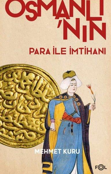 Mehmet KuruOsmanli TarihiOsmanlı'nın Para ile İmtihanı