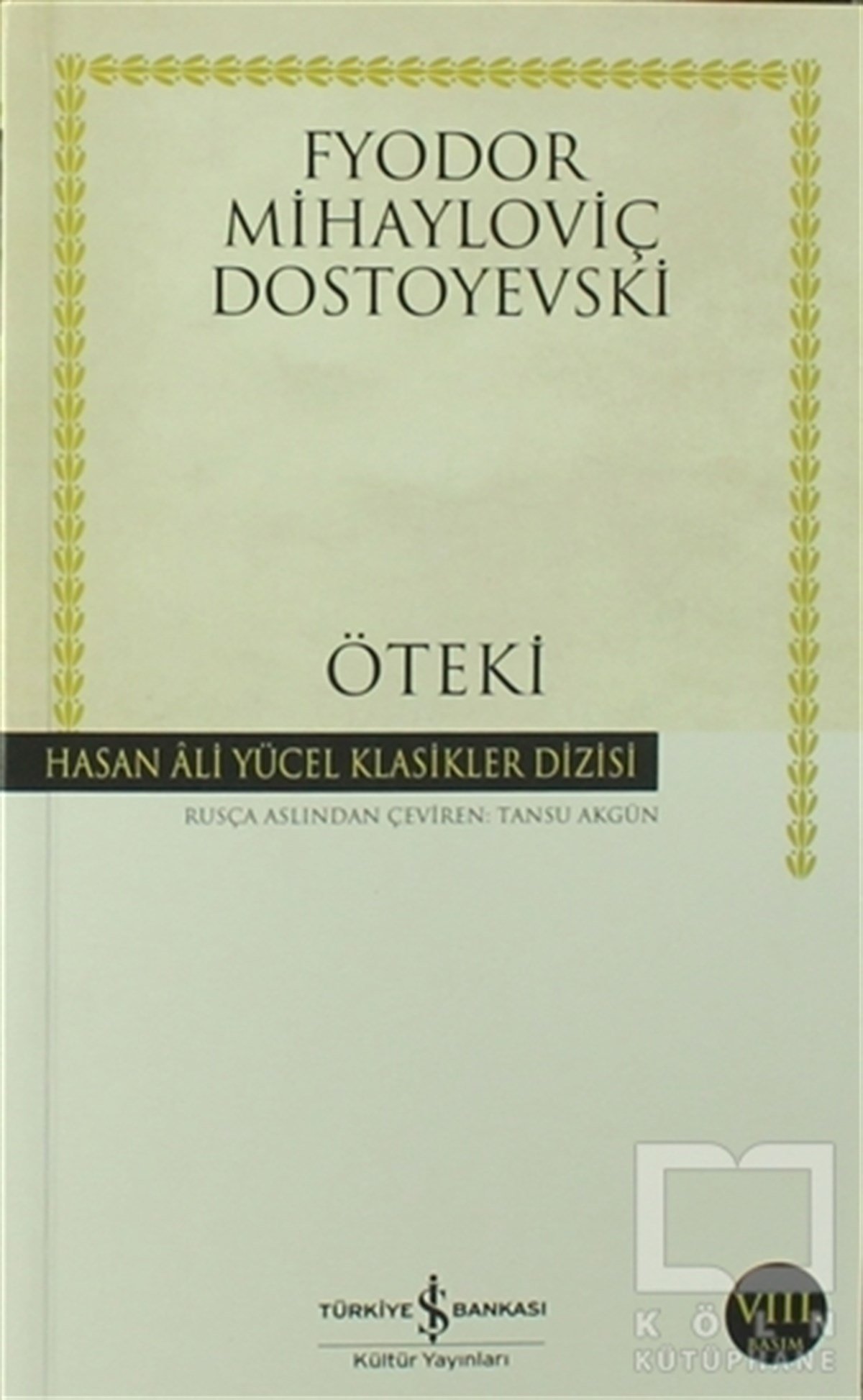 Fyodor Mihayloviç DostoyevskiRomanÖteki