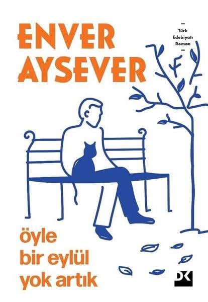 Enver AyseverTürkçe RomanlarÖyle Bir Eylül Yok Artık