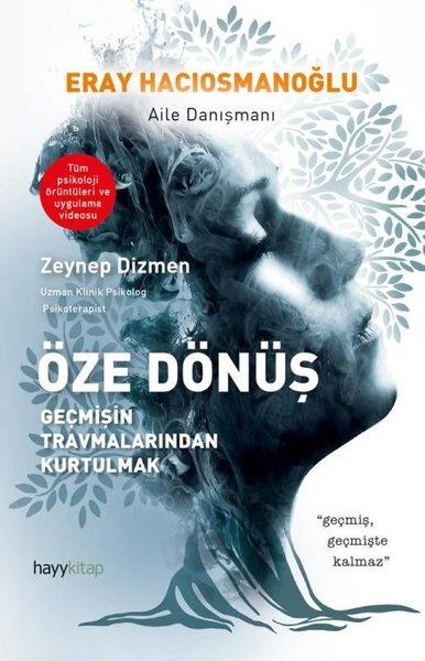 Eray HacıosmanoğluDünya KlasikleriÖze Dönüş - Geçmişin Travmalarından Kurtulmak