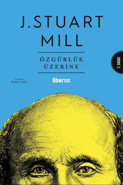 John Stuart MillDüşünce KitaplarıÖzgürlük Üzerine