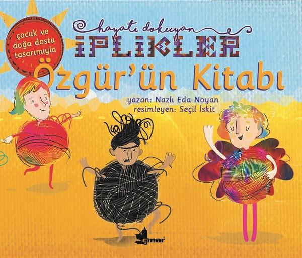 Nazlı Eda NoyanDeğerler Eğitimi KitaplarıÖzgür'ün Kitabı-Hayatı Dokuyan İplikler