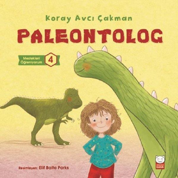 Koray Avcı ÇakmanÇocuk Hikaye KitaplarıPaleontolog-Meslekleri Öğreniyorum 4