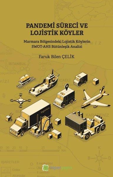 Faruk Bilen ÇelikDiğerPandemi Süreci ve Lojistik Köyler