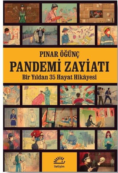 Pınar ÖğünçGüncelPandemi Zayiatı - Bir Yıldan 35 Hayat Hikayesi