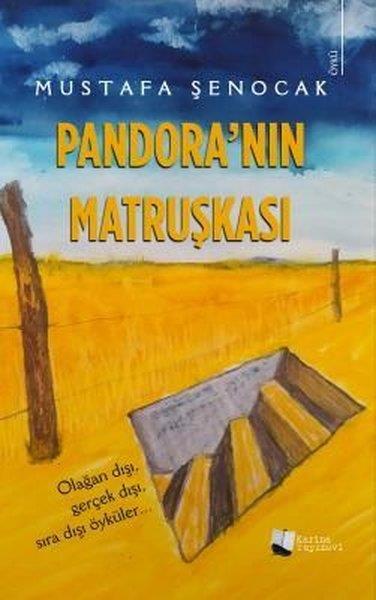 Mustafa ŞenocakTürkiye RomanPandora'nın Matruşkası