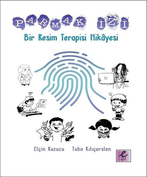 Elçin KuzucuÇocuk Hikaye KitaplarıParmak İzi Bir Resim Terapisi Hikayesi