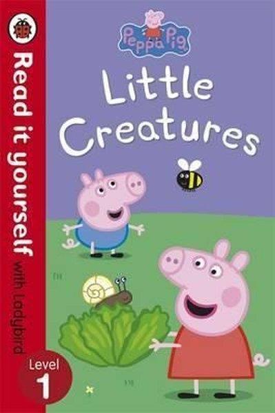LadybirdPreschoolPeppa Pig: Little Creatures - Read it yourself with Ladybird: Level 1