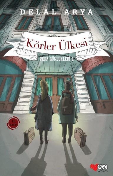 Delal AryaÇocuk RomanlarıPera Günlükleri 1-Körler Ülkesi