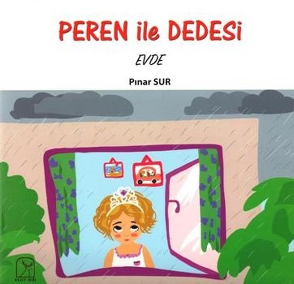 Pınar SurÇocuk Hikaye KitaplarıPeren ile Dedesi-Evde