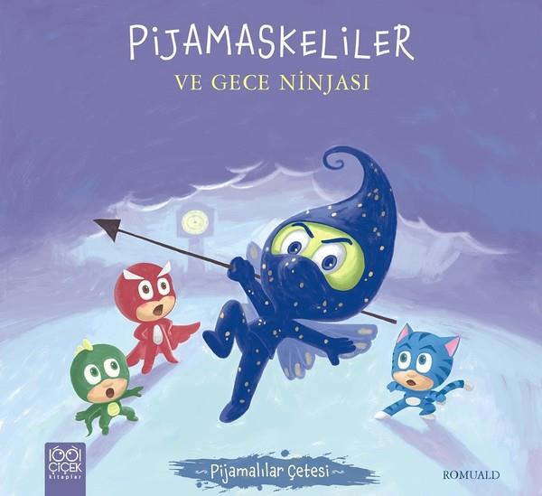 RomualdÇocuk Hikaye KitaplarıPijamaskeliler ve Gece Ninjası-Pijamalılar Çetesi