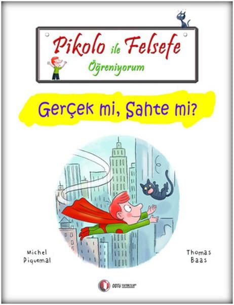 Emrullah ÖzÇocuk Hikaye KitaplarıPikolo İle Felsefe Öğreniyorum - Gerçek mi Sahte mi?