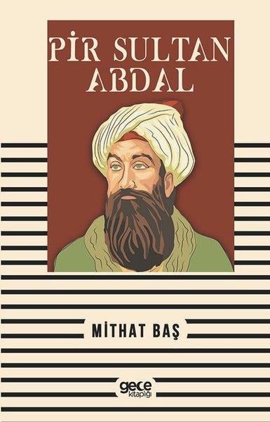 Mithat BaşTarihi Biyografi ve Otobiyografi KitaplarıPir Sultan Abdal