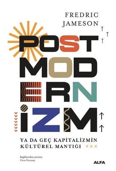 Friedrich JamesonDiğerPostmodernizm ya da Geç Kapitalizmin Kültürel Mantığı