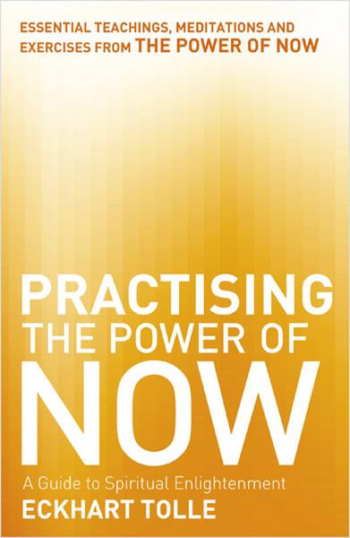 Eckhart TolleMind and SpiritPractising the Power of Now