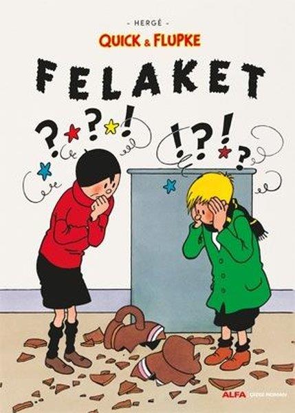 HergeÇizgi RomanlarQuick ve Flupke 8 - Felaket