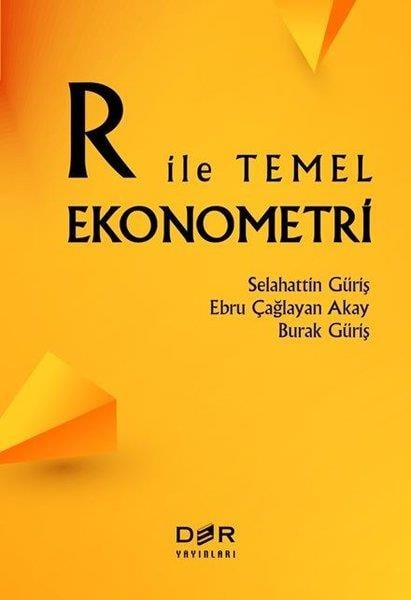 Selahattin GürişAraştırma & İnceleme & Kuram KitaplarıR İle Temel Ekonometri