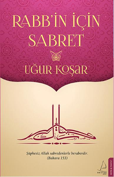 Uğur KoşarTasavvuf KitaplarıRabb'in İçin Sabret