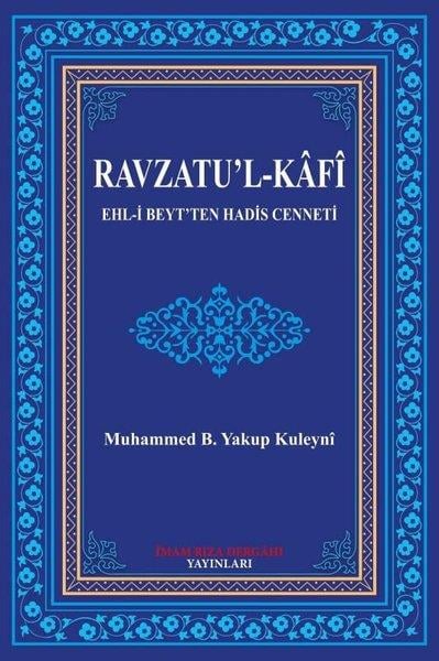 Muhammed B. Yakup Kuleyniİslam Eğitimi KitaplarıRavzatu'l - Kafi