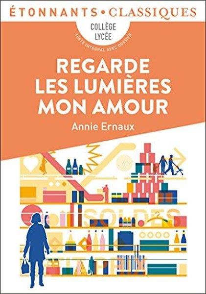 Ernaux AnnieFrenchREGARDE LES LUMIERES MON AMOUR