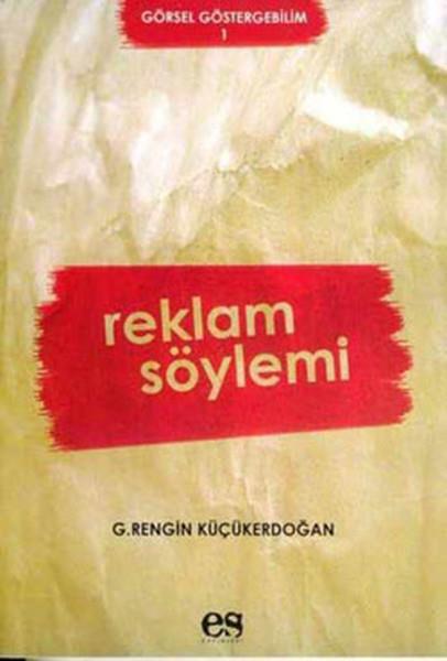 G.Rengin Küçükerdoğanİletişim KitaplarıReklam Söylemi