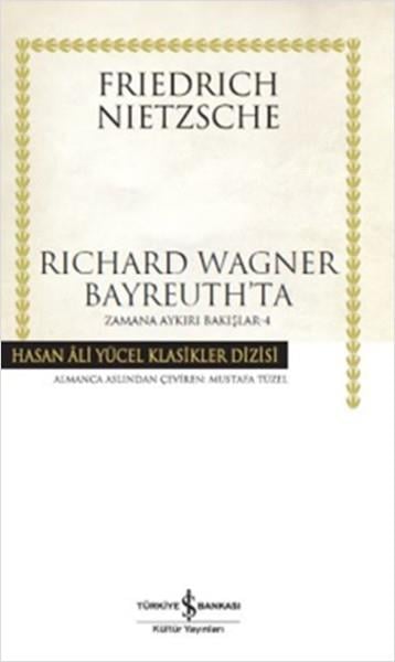 Mustafa TüzelDiğerRichard Wagner Bayreuth'ta - Zamana Aykırı Bakışlar 4