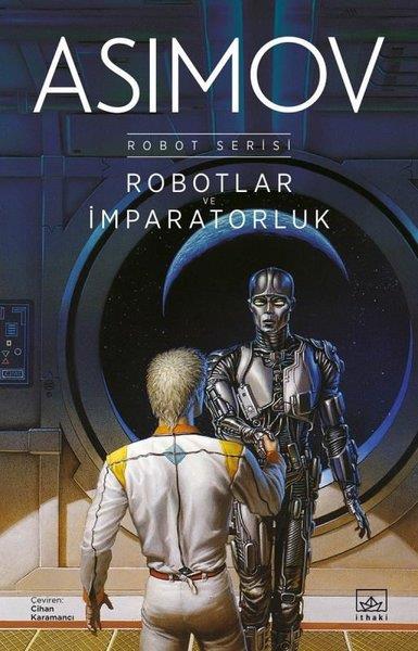Isaac AsimovBilimkurgu KitaplarıRobotlar ve İmparatorluk - Robot Serisi 4. Kitap