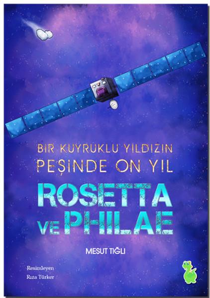 Rıza TürkerKinder RomaneRosetta ve Philae