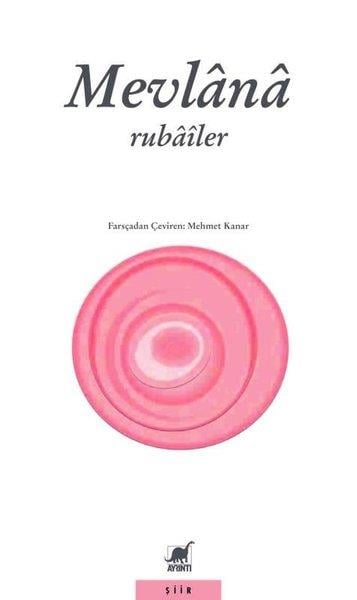 Mevlana Celaleddin-i RumiTürk ŞiiriRubailer