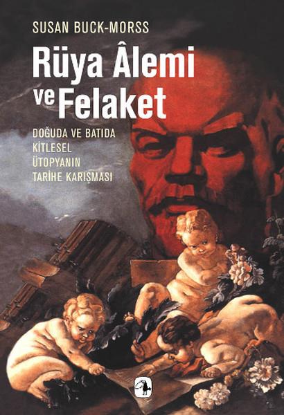 Tuncay BirkanDünya TarihiRüya Alemi ve Felaket