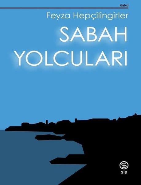 Feyza HepçilingirlerTürkiye RomanSabah Yolcuları