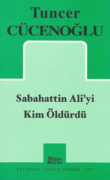 KolektifEdebiyatçılarSabahattin Ali'yi Kim Öldürdü