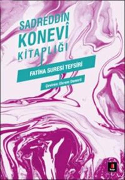 Ekrem DemirliDiğerSadreddin Konevi Kitaplığı - Fatiha Suresi Tefsiri
