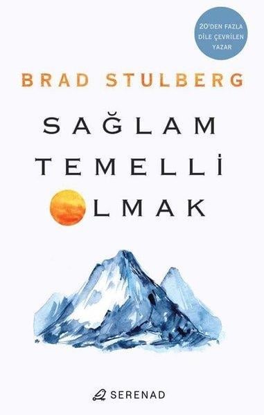Brad StulbergKişisel Gelişim KitaplarıSağlam Temelli Olmak