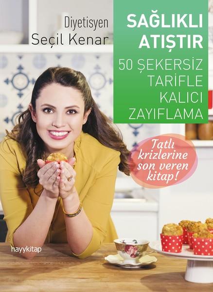 Seçil KenarBeslenme Kitapları & Diyet KitaplarıSağlıklı Atıştır