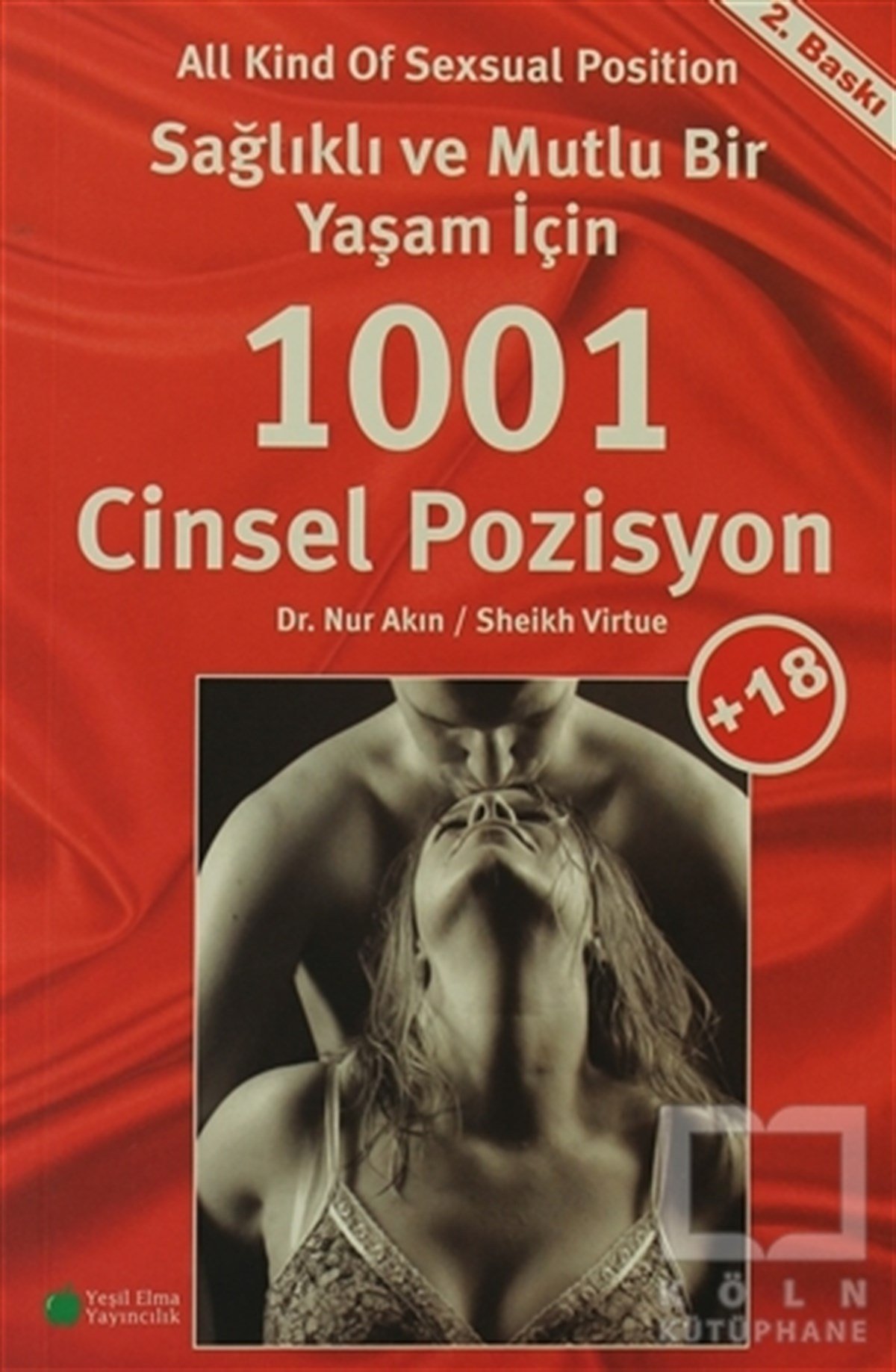 Sağlıklı ve Mutlu Bir Yaşam İçin 1001 Cinsel Pozisyon | Köln Kütüphane