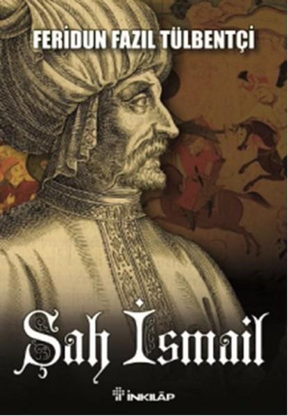 Ahmet BozkurtTarihi RomanlarŞah İsmail