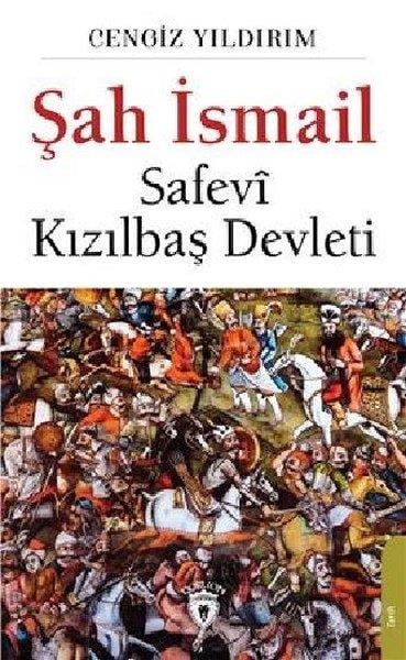 Cengiz YıldırımForschung, Analyse und TheoriebücherŞah İsmail - Safevi Kızılbaş Devleti