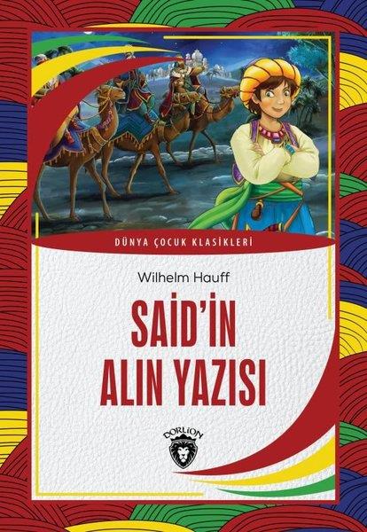 Wilhelm HauffKlasik Çocuk KitaplarıSaid'in Alın Yazısı - Dünya Çocuk Klasikleri