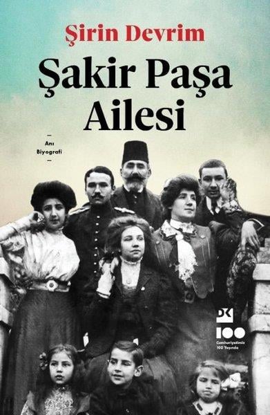Şirin DevrimAnı & Mektup & Günlük KitaplarıŞakir Paşa Ailesi