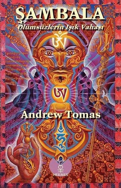 Andrew TomasGenel Psikoloji KitaplarıŞambala Ölümsüzlerin Işık Vahası