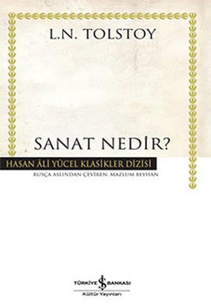 Lev Nikolayeviç TolstoySanat Tarihi KitaplarıSanat Nedir - Hasan Ali Yücel Klasikleri