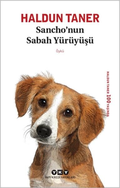 Murat YalçınHaldun Taner (1915 - 1986)Sancho'nun Sabah Yürüyüşü