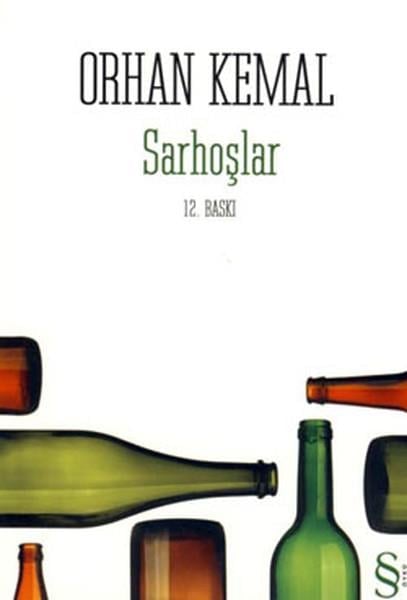 Orhan KemalOrhan Kemal (1914 - 1970)Sarhoşlar