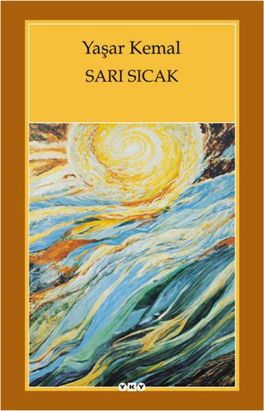 Yaşar KemalYaşar Kemal (1923 - 2015)Sarı Sıcak