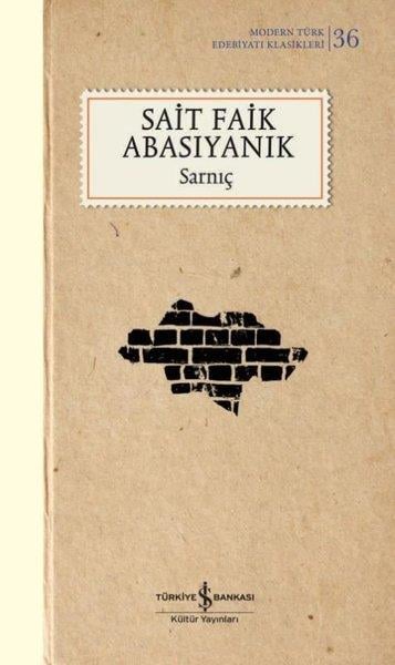 Sait Faik AbasıyanıkSait Faik Abasıyanık (1906 - 1954)Sarnıç - Modern Türk Edebiyatı Klasikleri 36